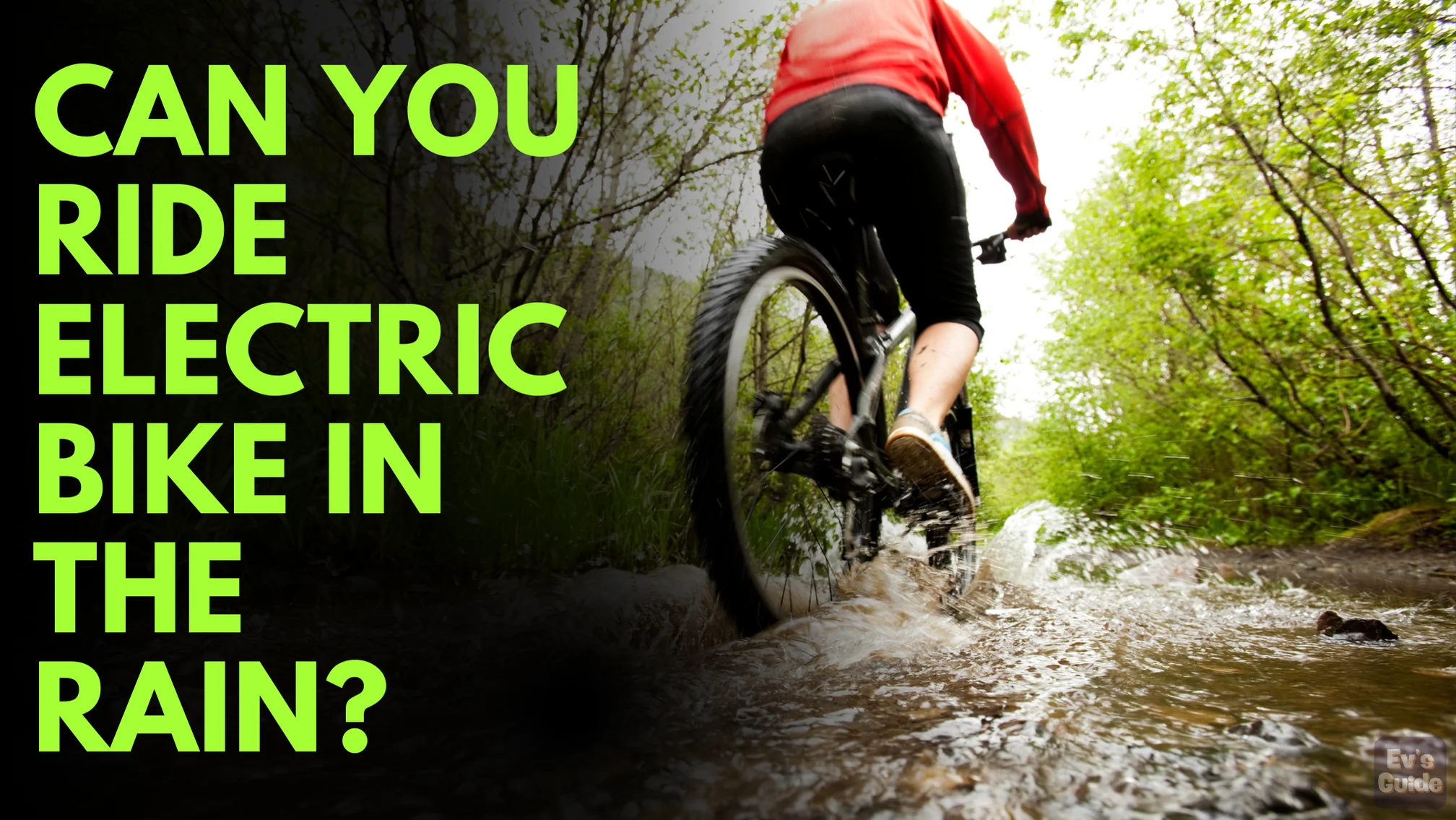 it depends on the which IP rated electric bike your have.